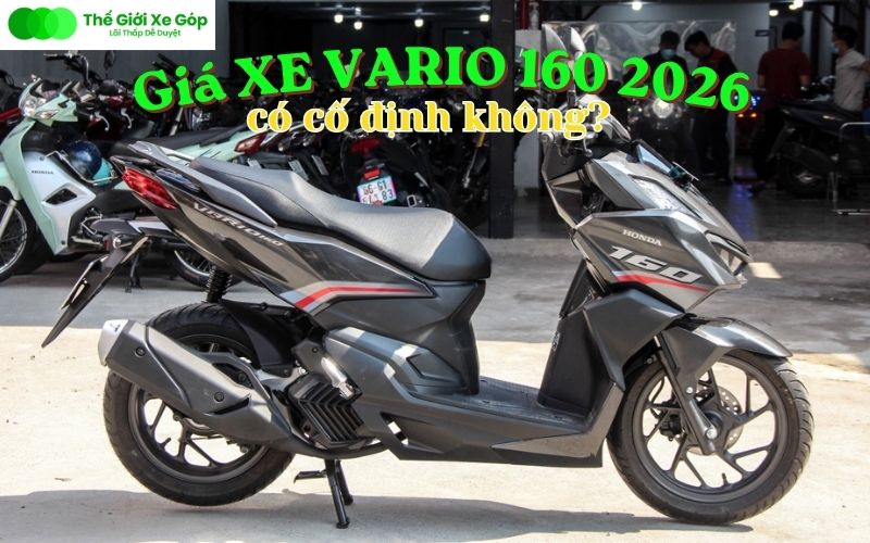 Giá xe Vario 160 2026 có cố định không?