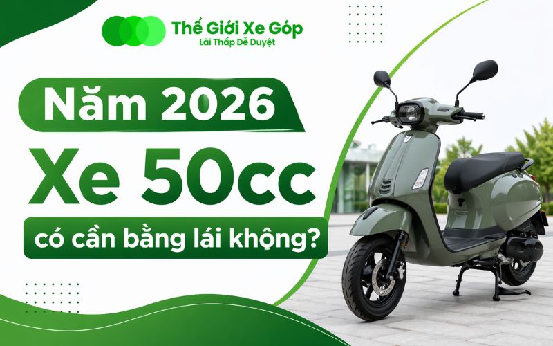 Năm 2026, Xe 50cc có cần bằng lái không?