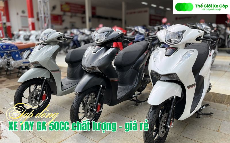 Top xe tay ga 50cc chất lượng giá rẻ nhất