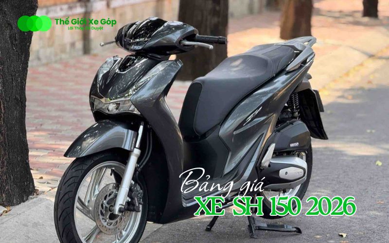 Bảng Giá xe Sh 150 2026 mới cập nhật