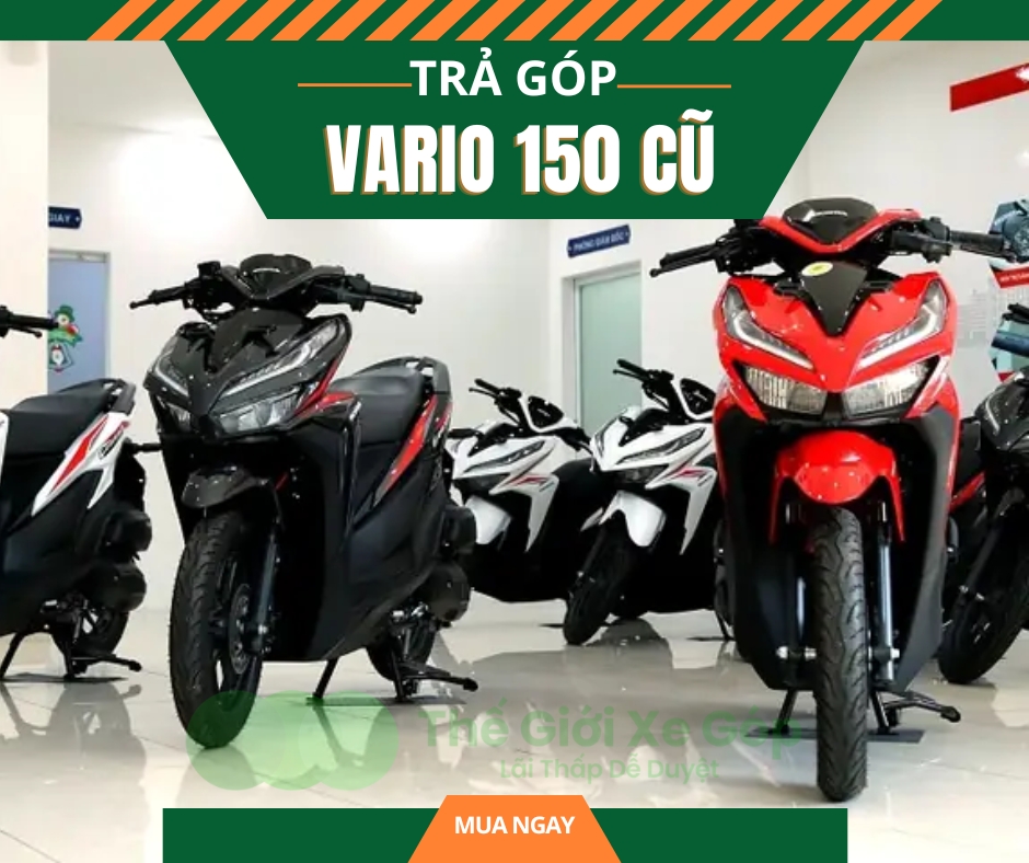 Mua trả góp vario 150 cũ lãi thấp