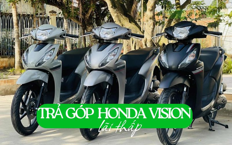 Mua Trả góp xe Honda Vision lãi thấp