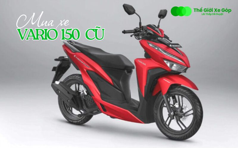 Mua Vario 150 cũ giá rẻ ở đâu? Giá bao nhiêu?