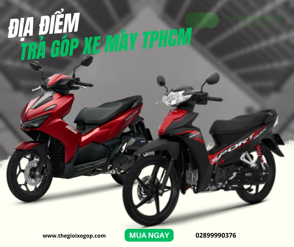 Địa điểm trả góp xe máy tại TPHCM