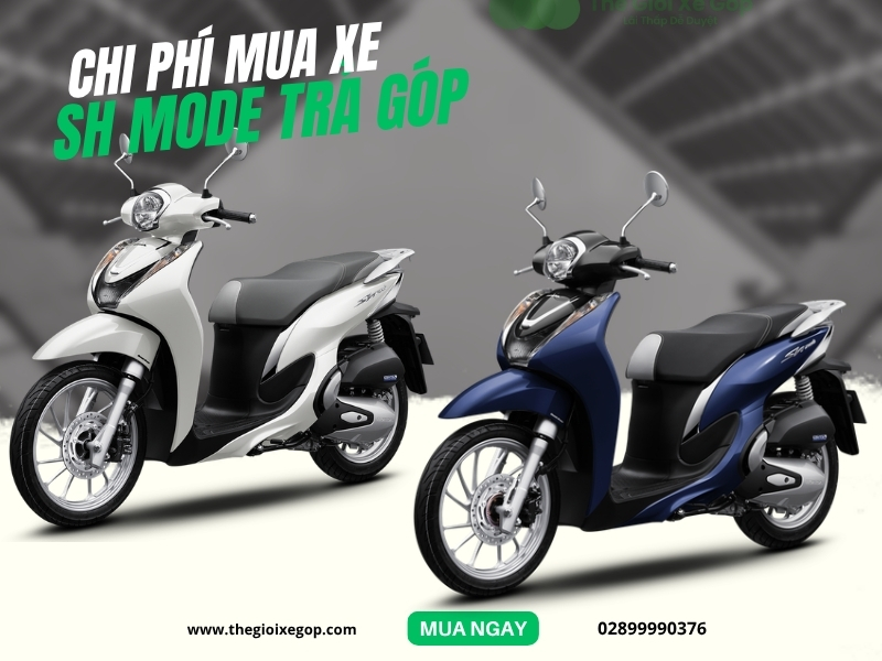 Chi phí mua xe SH Mode trả góp bao nhiêu?