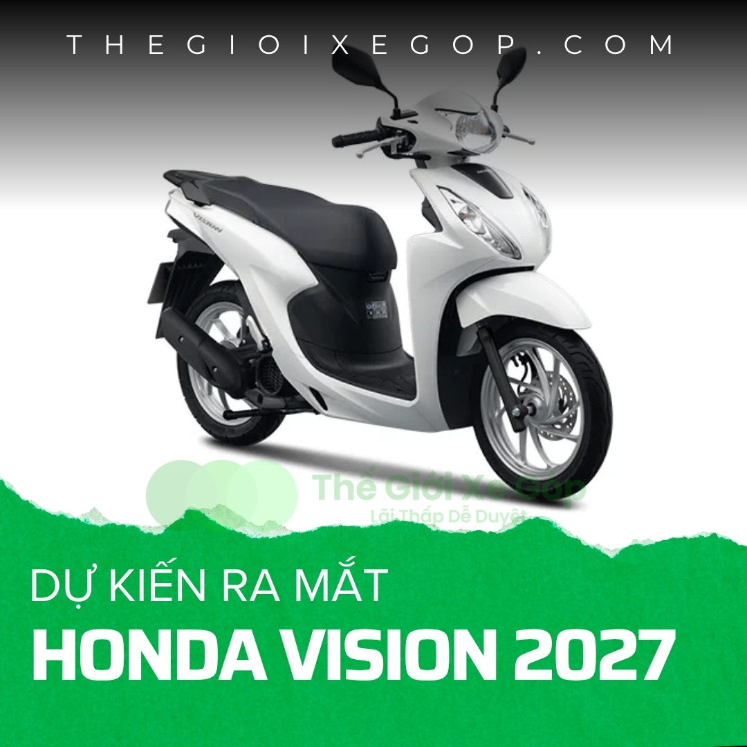 Dự kiến Honda Vision 2027 bao giờ ra mắt?