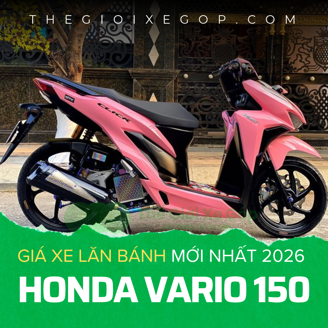 Giá xe vario 150 Lăn bánh mới nhất 2026. Trả góp trả trước bao nhiêu?