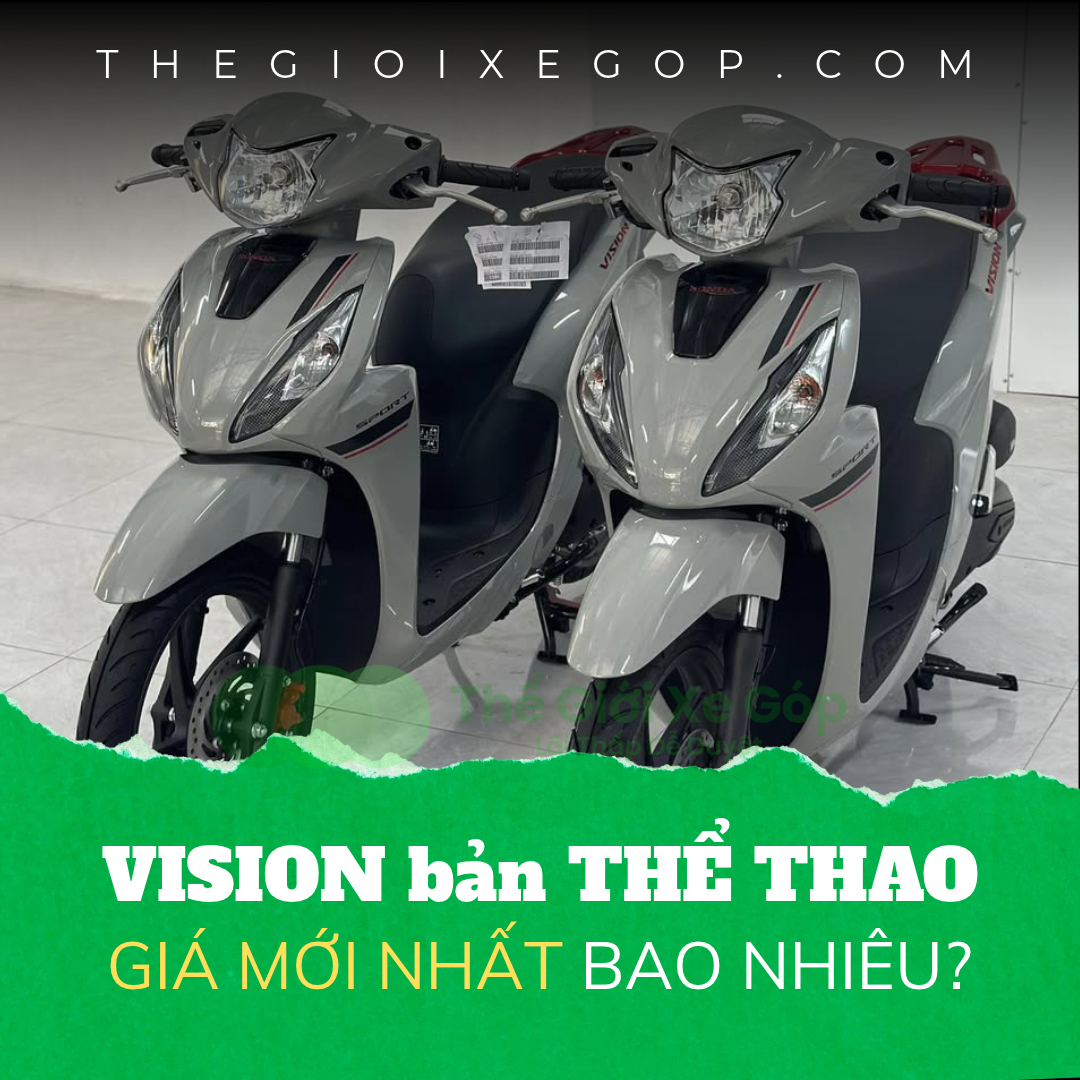 Giá xe Vision bản thể thao mới nhất là bao nhiêu?